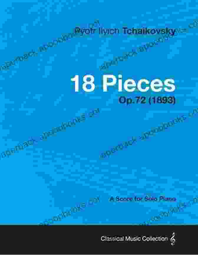 18 Pieces Score For Solo Piano Op. 72 (1893) Cover 18 Pieces A Score For Solo Piano Op 72 (1893)