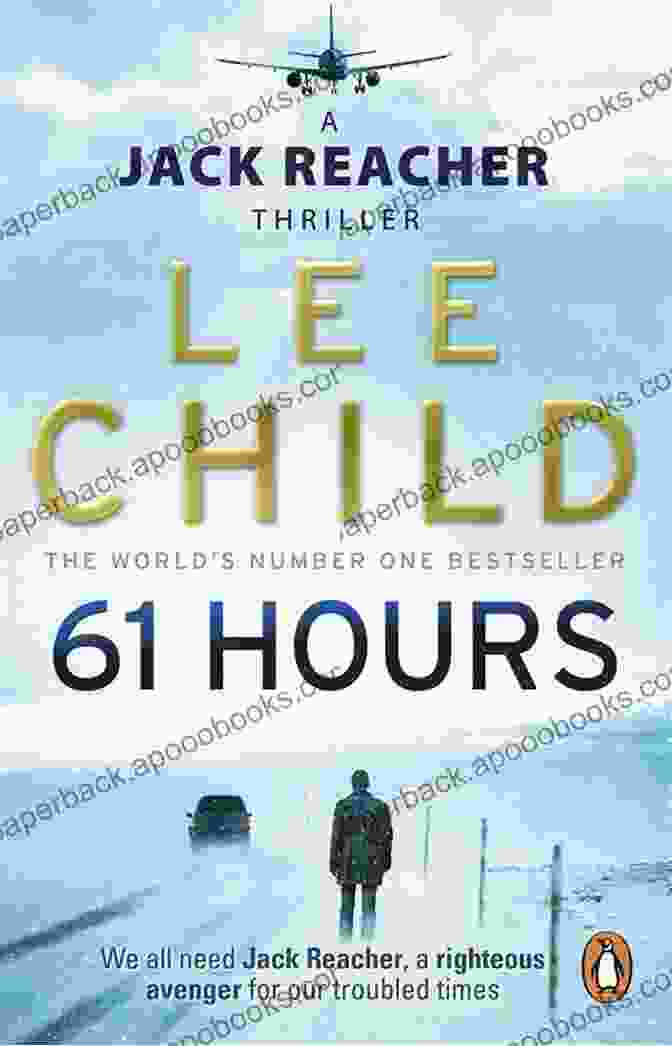 61 Hours Book Cover, Featuring Jack Reacher In A Tense Pose, Ready For Action. 61 Hours: A Jack Reacher Novel