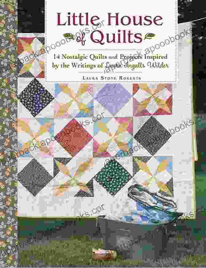 A Cozy Quilt Inspired By Laura Ingalls Wilder Prairie Quilts: Projects For The Home Inspired By The Life And Times Of Laura Ingalls Wilder