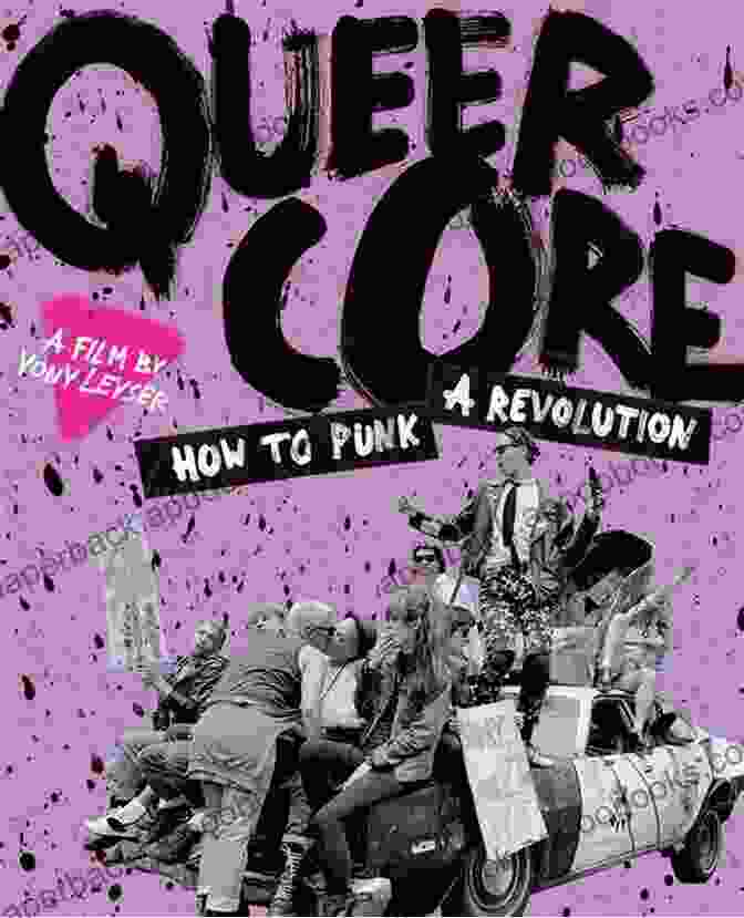 A Photo Of The Cover Of The Book How To Punk Revolution. Queercore: How To Punk A Revolution: An Oral History