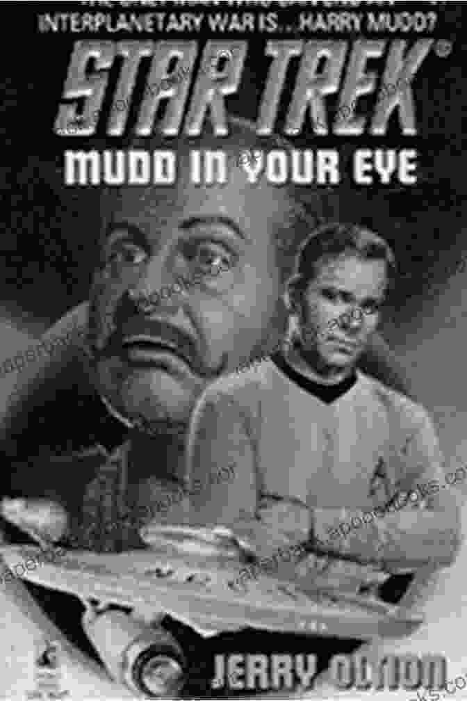 A Promotional Image For The Star Trek: The Original Series Episode 'Mudd In Your Eye', Featuring Harry Mudd, Kirk, Spock, And McCoy. Mudd In Your Eye (Star Trek: The Original 81)