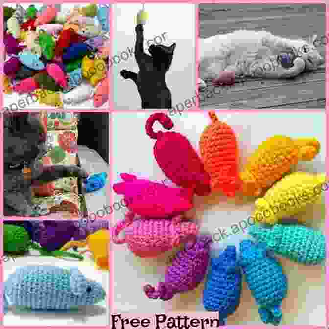 A Selection Of Colorful And Whimsical Crochet Cat Toys, Including A Yarn Ball, A Mouse, And A Fish Crocheting For Cats: Cute And Simple Patterns To Crochet For Your Cats