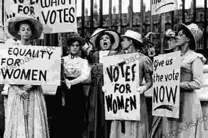 A Suffragette Holding A Sign That Says We Will Be Heard: Women S Struggles For Political Power In The United States