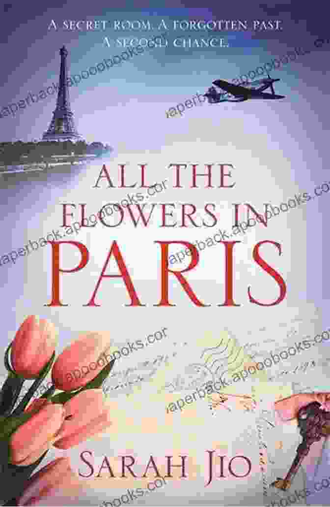 All The Flowers In Paris Book Cover All The Flowers In Paris: A Novel