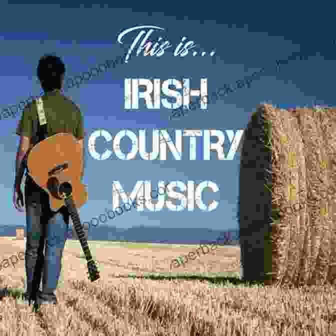 At The Heart Of Irish Country Music Lies The Ability To Tell Stories, To Capture The Emotions And Experiences Of The Irish People. A Happy Type Of Sadness:: A Journey Through Irish Country Music