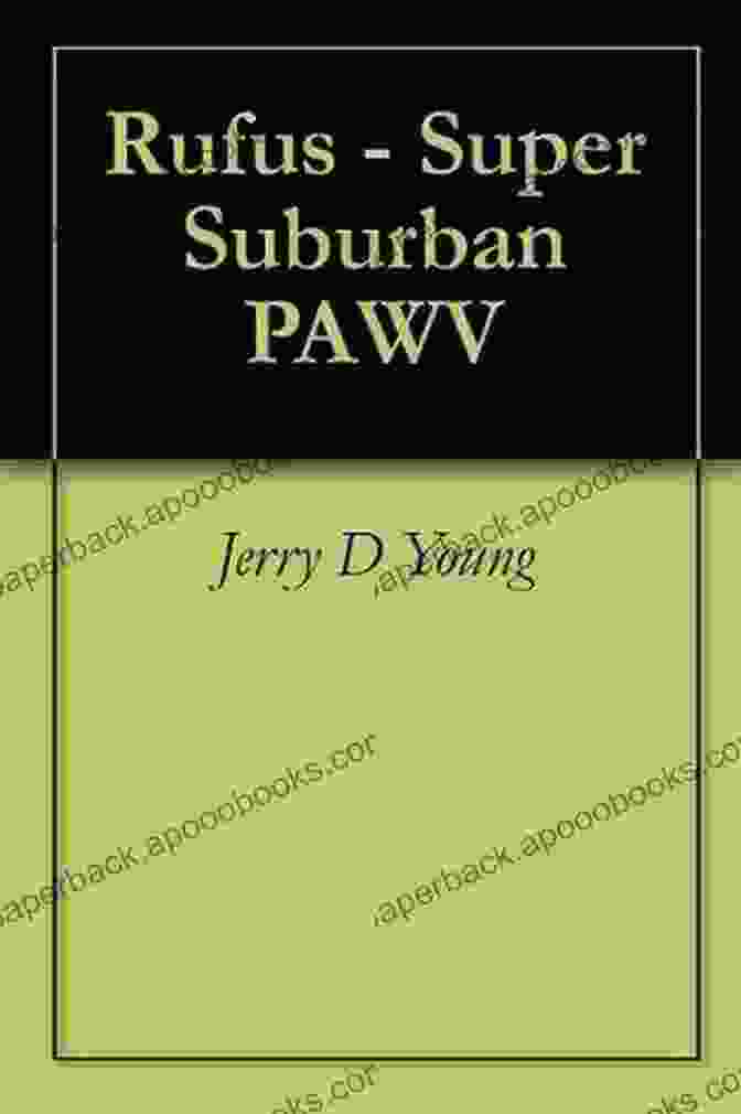 Author Of Rufus Super Suburban Pawv Rufus Super Suburban PAWV