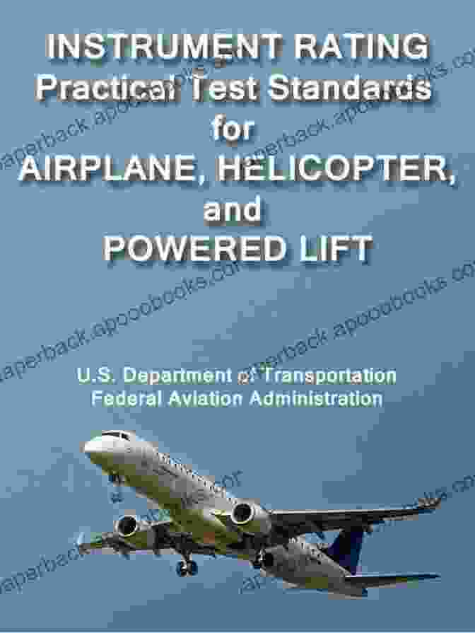 Book Cover Of Instrument Rating Practical Test Standards For Airplane Helicopter And Powered Driven Aircraft INSTRUMENT RATING Practical Test Standards For AIRPLANE HELICOPTER And POWERED LIFT Plus 500 Free US Military Manuals And US Army Field Manuals When You Sample This