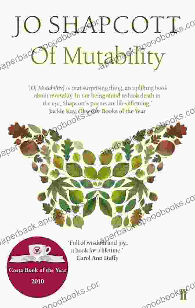 Book Cover Of 'Of Mutability' By Jo Shapcott, Featuring A Tranquil River Flowing Through A Lush Landscape Of Mutability Jo Shapcott