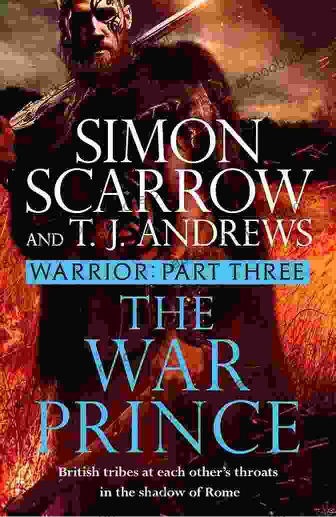 Book Cover Of Part Three Of The Roman Caratacus Warrior: The War Prince: Part Three Of The Roman Caratacus