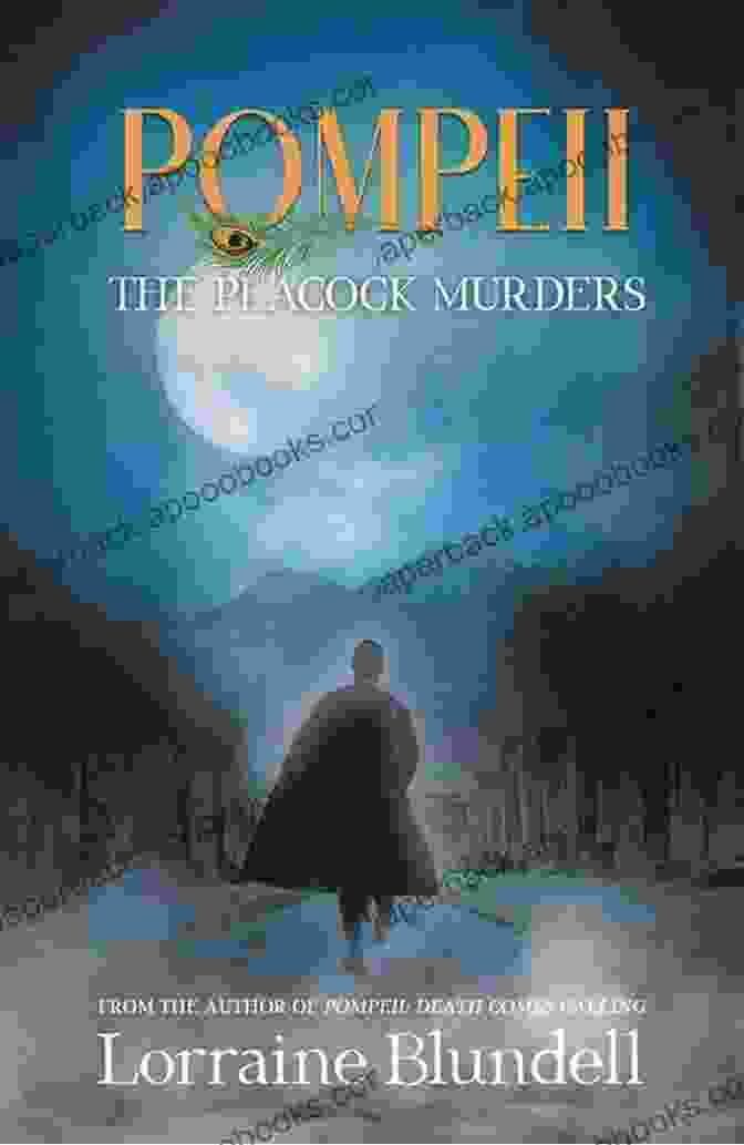 Book Cover Of Pompeii: The Peacock Murders By Lorraine Blundell Pompeii: The Peacock Murders Lorraine Blundell