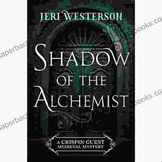 Book Cover Of Shadow Of The Alchemist Crispin Guest Mystery Shadow Of The Alchemist (A Crispin Guest Mystery 6)