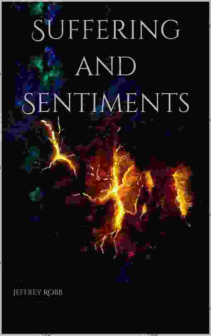 Book Cover Of Suffering And Sentiments By Jeffrey Robb Suffering And Sentiments Jeffrey Robb