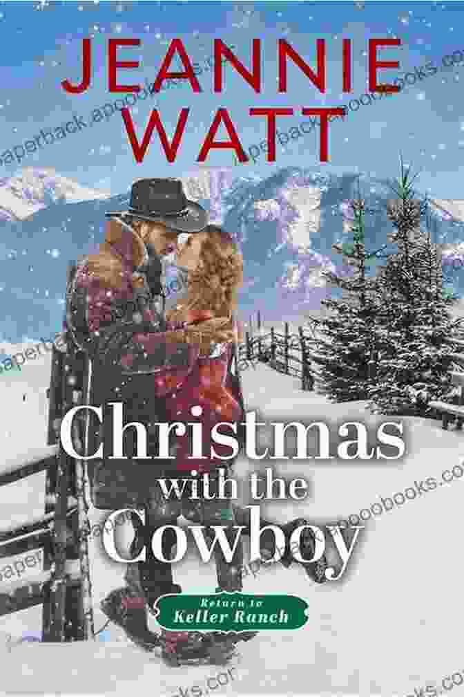 Book Cover Of The Cowboy Christmas By Jeannie Watt The Cowboy S Christmas Jeannie Watt