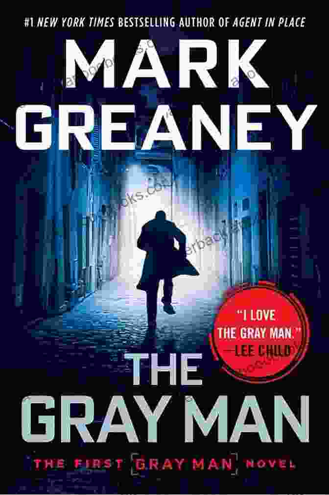 Book Cover Of The Gray Man By Mark Greaney, Depicting A Man In A Gray Suit Holding A Gun The Gray Man (A Gray Man Novel 1)