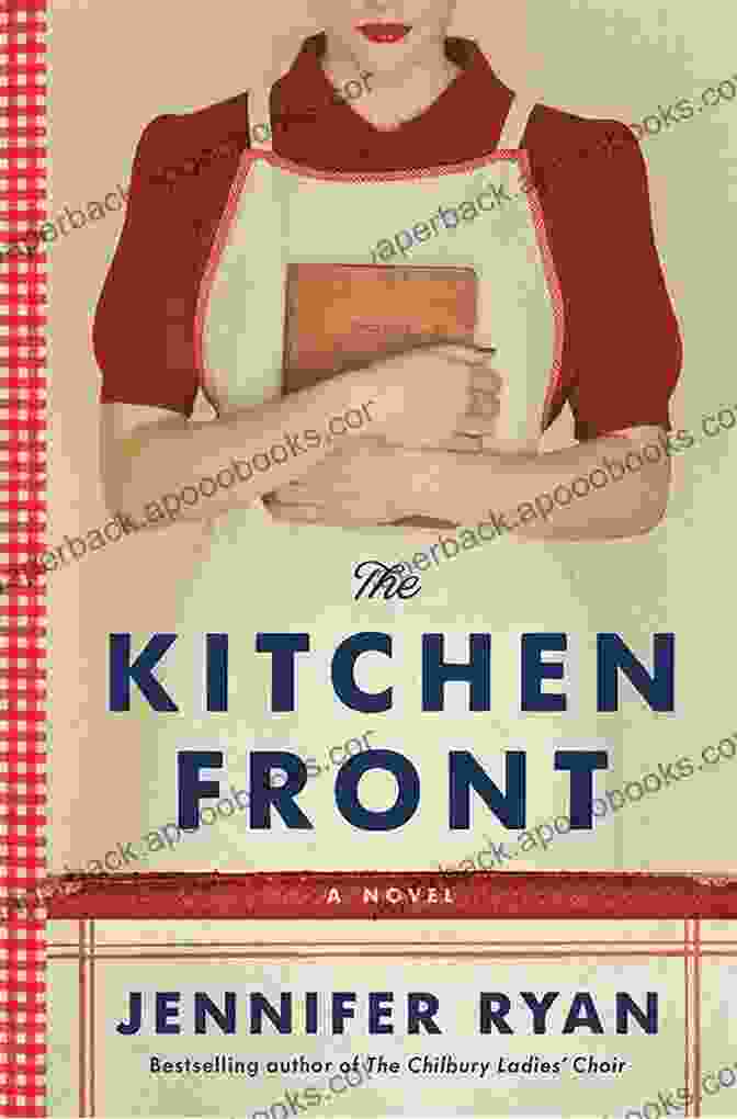 Book Cover Of 'The Kitchen Front Novel' By Jennifer Ryan The Kitchen Front: A Novel