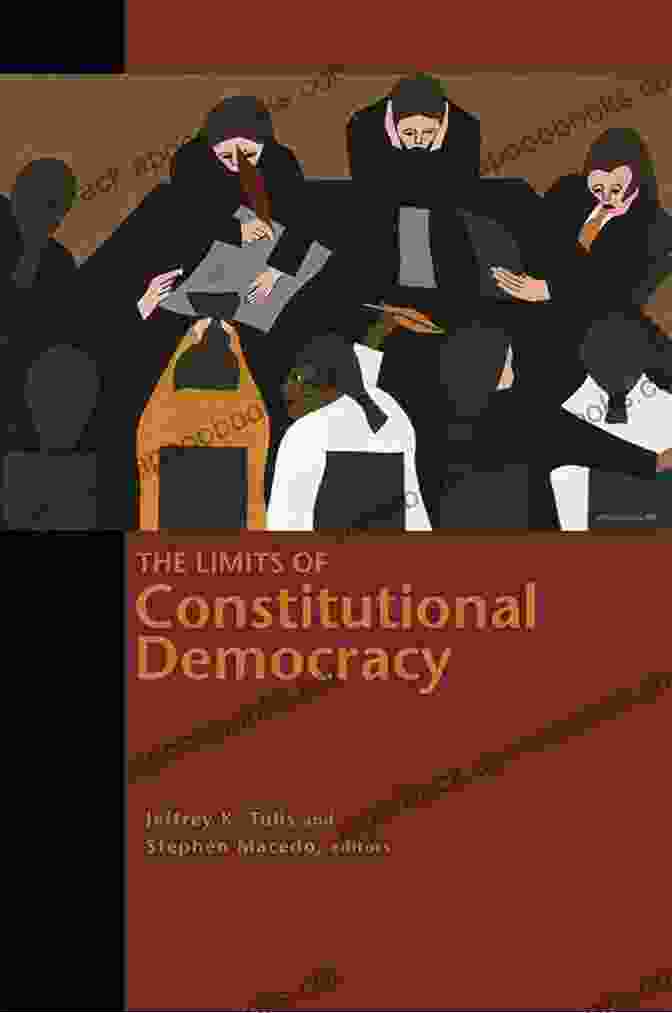 Book Cover Of 'The Limits Of Constitutional Democracy' The Limits Of Constitutional Democracy (The University Center For Human Values 37)