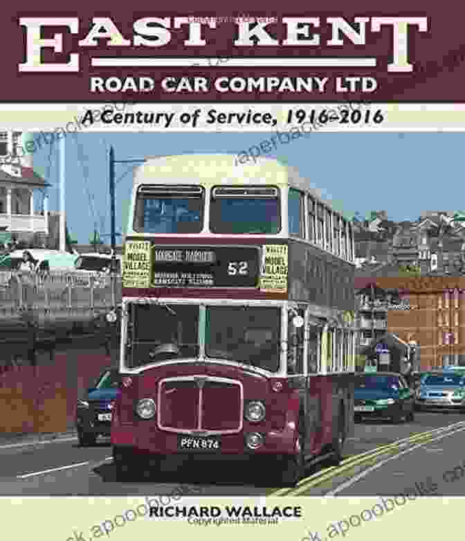 Century Of Service 1916 2024 Book Cover East Kent Road Car Company Ltd: A Century Of Service 1916 2024