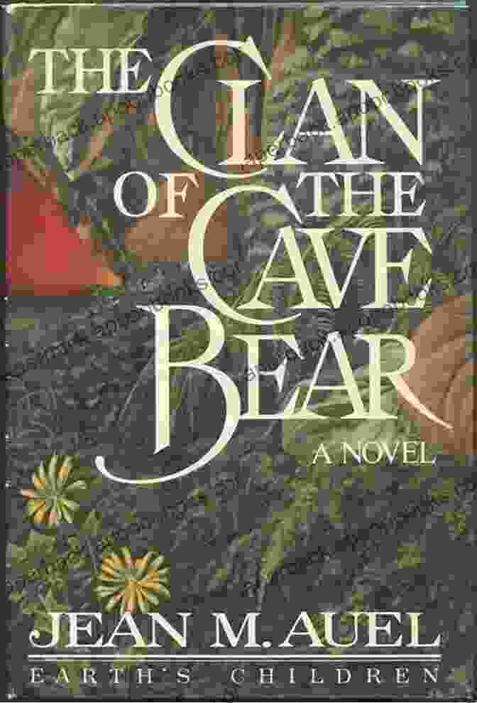 Clan Of The Cave Bear 1980 Novel By Jean M. Auel The Earth S Children 6 Bundle: The Clan Of The Cave Bear The Valley Of Horses The Mammoth Hunters The Plains Of Passage The Shelters Of Stone The Land Of Painted Caves