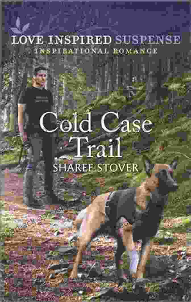 Cold Case Trail Book Cover, Featuring A Woman And A Man Standing In A Dark Forest, With A Cold Case File In The Foreground. Cold Case Trail (Love Inspired Suspense)