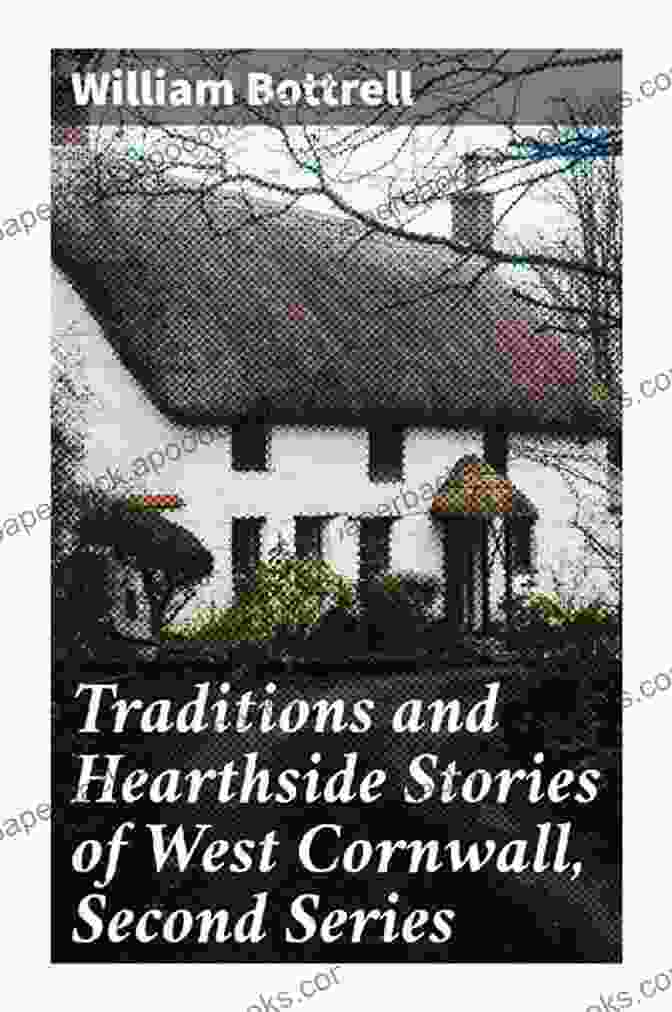 Cover Image Of Book: Traditions And Hearthside Stories Of West Cornwall TRADITIONS AND HEARTHSIDE STORIES OF WEST CORNWALL VOLUME 1