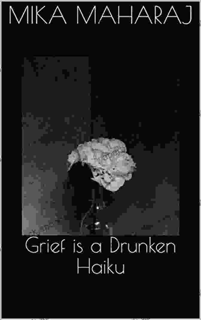 Cover Of Grief Is A Drunken Haiku