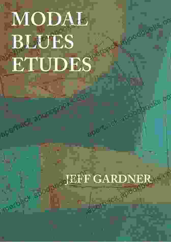 Cover Of The Book 'Modal Blues Etudes' By Jeff Gardner MODAL BLUES ETUDES Jeff Gardner