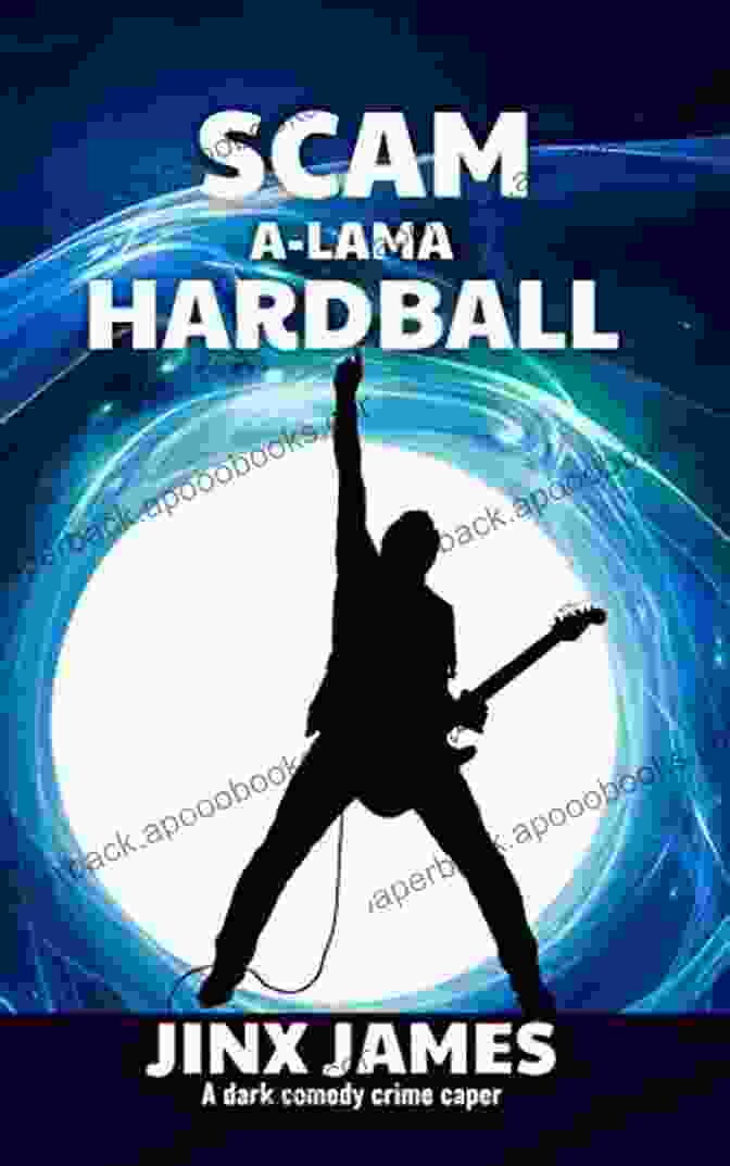 Cover Of The Book 'Scam Lama Hardball' By Jane Doe SCAM A LAMA HARDBALL: A Funny Noir Rock Star Rip Off (A Funny Scam 2)