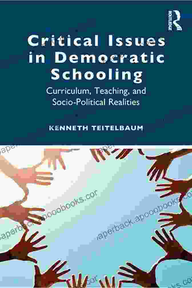 Critical Issues In Democratic Schooling Book Cover Critical Issues In Democratic Schooling: Curriculum Teaching And Socio Political Realities