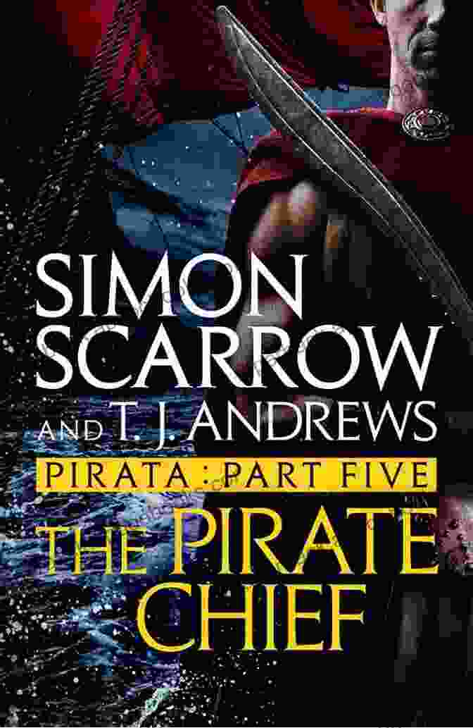 Enthralling Cover Art For Part Five Of The Roman Pirata Series, Featuring A Fierce Pirate Ship Sailing Through Stormy Seas Pirata: The Pirate Chief: Part Five Of The Roman Pirata