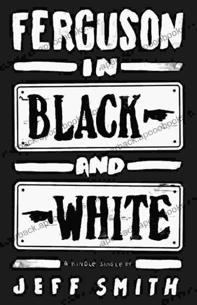 Ferguson In Black And White Kindle Single Cover Ferguson In Black And White (Kindle Single)