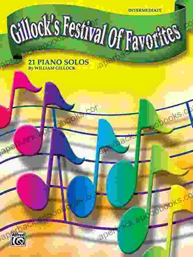 Gillock Festival Of Favorites 21 Intermediate Piano Solos Gillock S Festival Of Favorites: 21 Intermediate Piano Solos