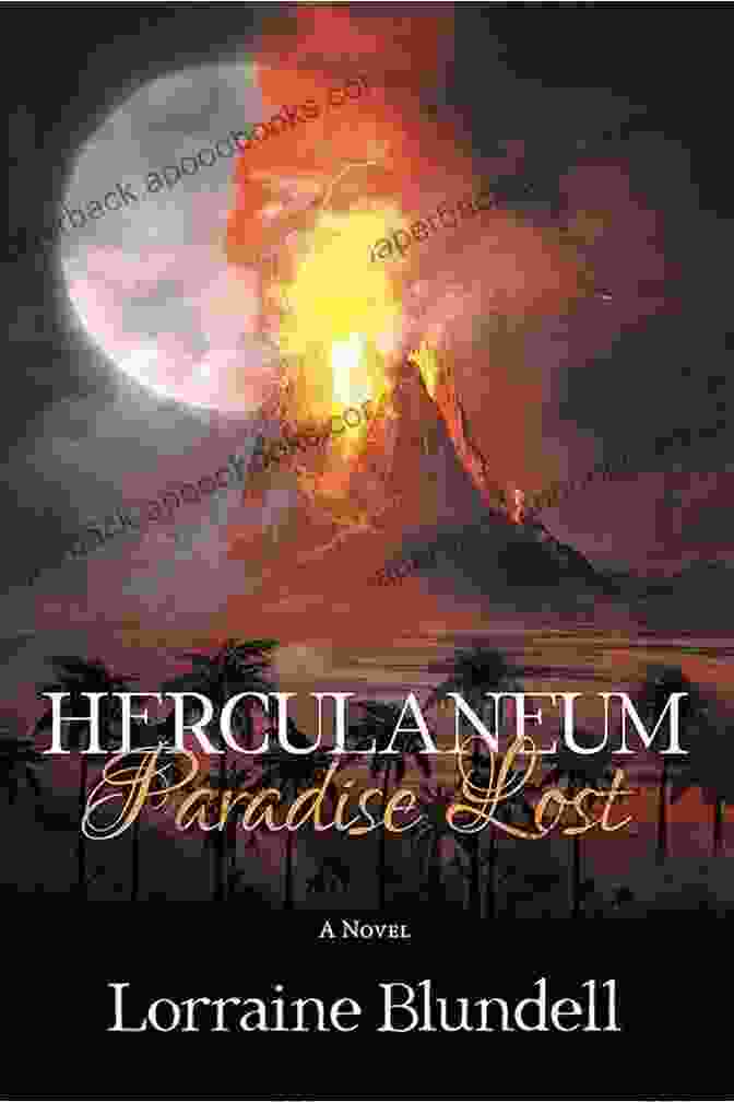 Herculaneum: Paradise Lost By Lorraine Blundell Herculaneum: Paradise Lost Lorraine Blundell