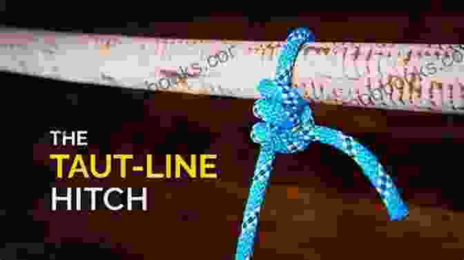 Image Of A Taught Line Hitch DIY BASIC 15+ KNOT TYING TECHNIQUE FOR BEGINNERS: A DETAILED GUIDE ON HOW TO TIE THE BASIC KNOTS YOU NEED TO KNOW