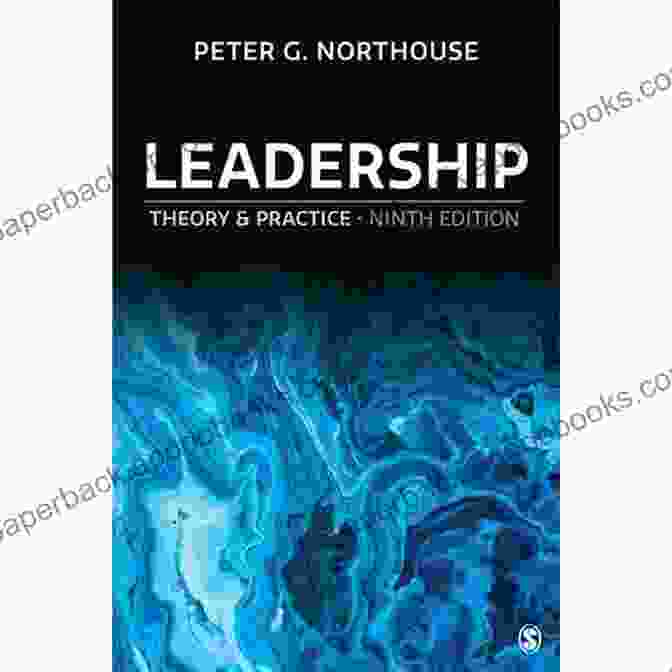 Leadership Theory And Practice Book Cover Leadership: Theory And Practice Peter G Northouse