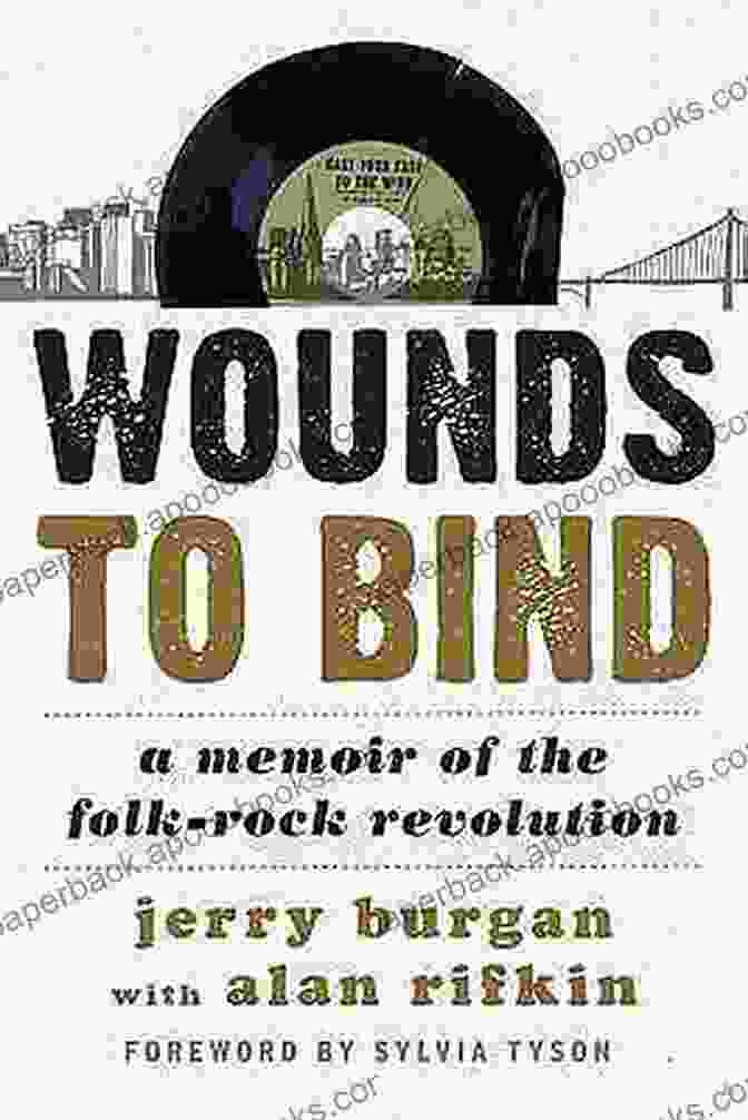 Mesmerizing Cover Art Of 'Memoir Of The Folk Rock Revolution,' Featuring An Intricate Tapestry Of Instruments And Iconic Figures. Wounds To Bind: A Memoir Of The Folk Rock Revolution