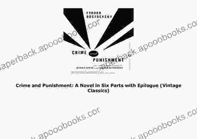 Novel In Six Parts With Epilogue Vintage Classics Crime And Punishment: A Novel In Six Parts With Epilogue (Vintage Classics)