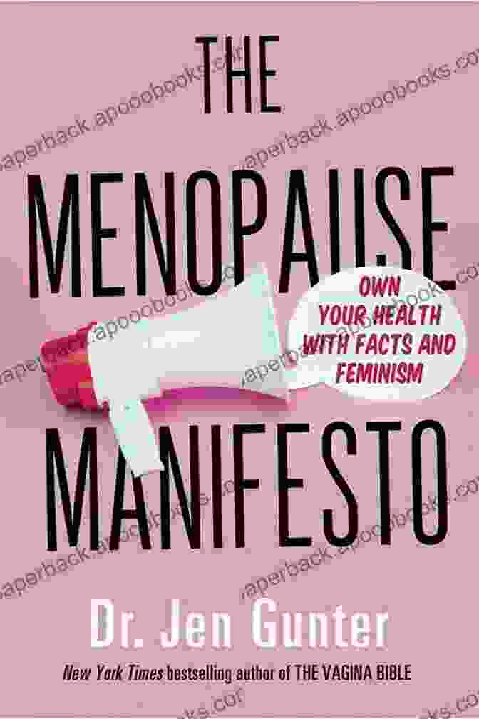 Own Your Health With Facts And Feminism The Menopause Manifesto: Own Your Health With Facts And Feminism