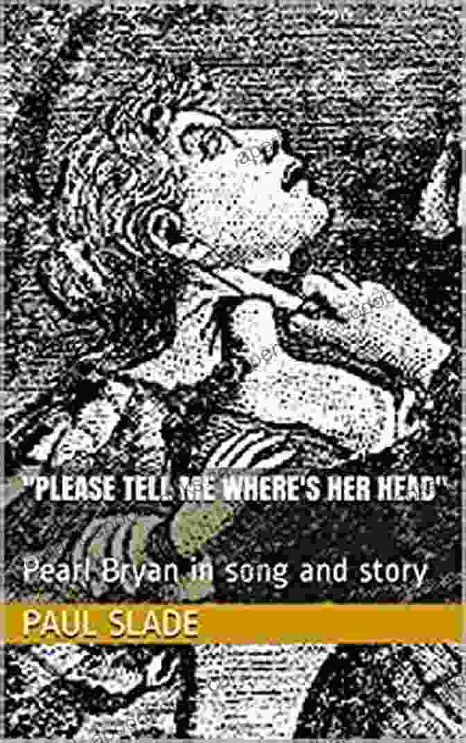 Pearl Bryan In Song And Story Book Cover Please Tell Me Where S Her Head : Pearl Bryan In Song And Story