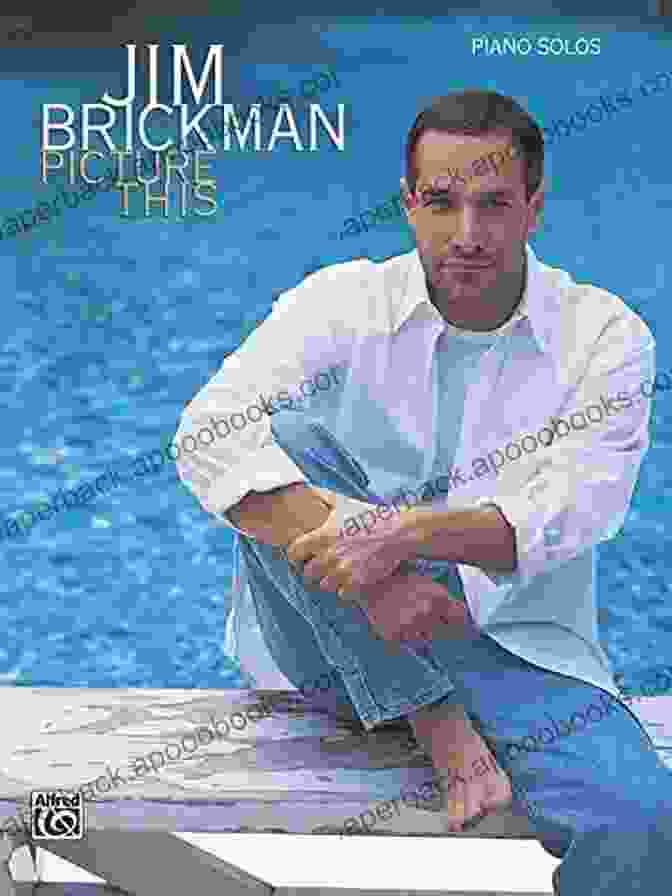 Picture This New Age Book Cover By Jim Brickman Jim Brickman: Picture This (New Age)