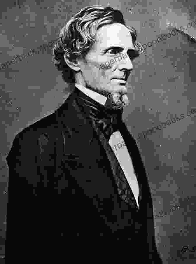 Portrait Of Jefferson Davis, President Of The Confederate States Of America The Complete Works Of Jefferson Davis