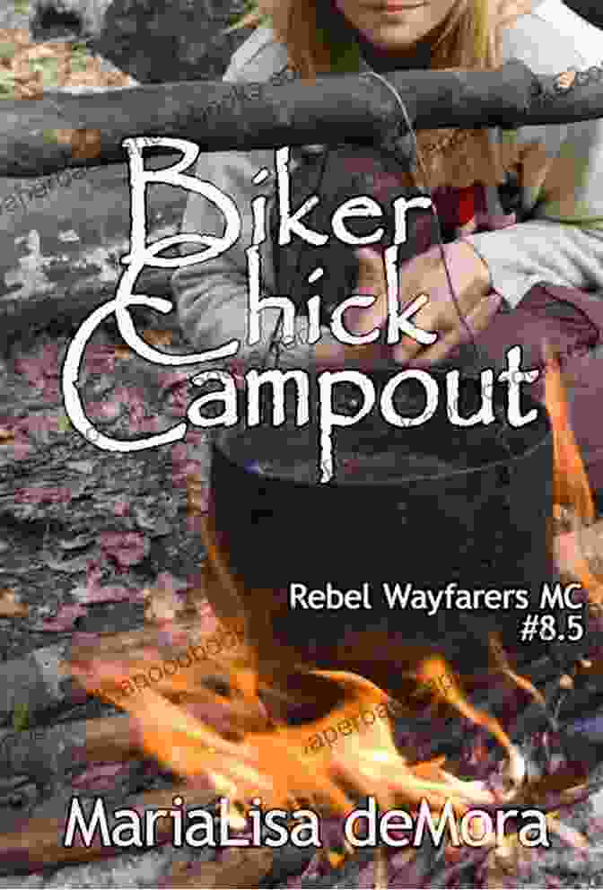 Rebel Wayfarers MC Biker Chick Campout Biker Chick Campout: #8 5 (Rebel Wayfarers MC)