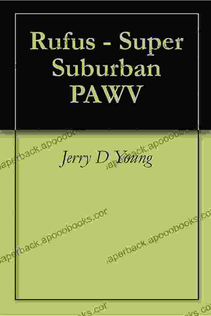 Rufus Super Suburban Pawv Book Cover Rufus Super Suburban PAWV