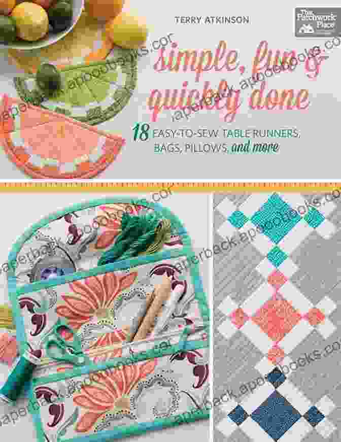 Simple Fun And Quickly Done Book Cover Simple Fun And Quickly Done: 18 Easy To Sew Table Runners Bags Pillows And More