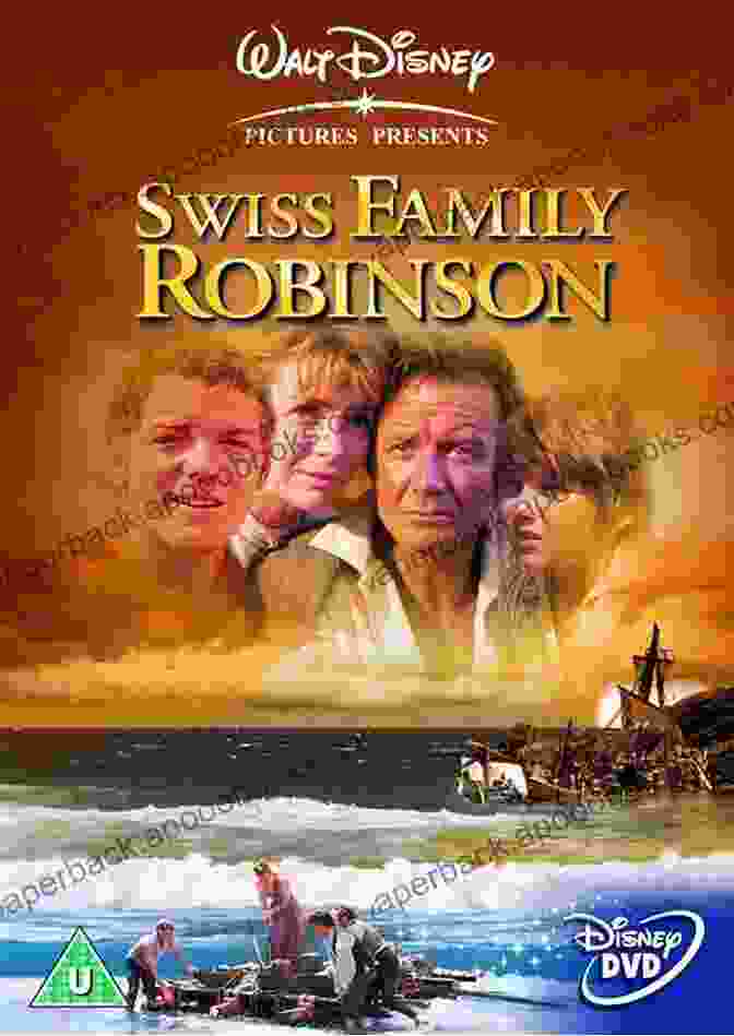 Swiss Family Robinson Shipwrecked On A Remote Island Swiss Family Robinson Johann David Wyss