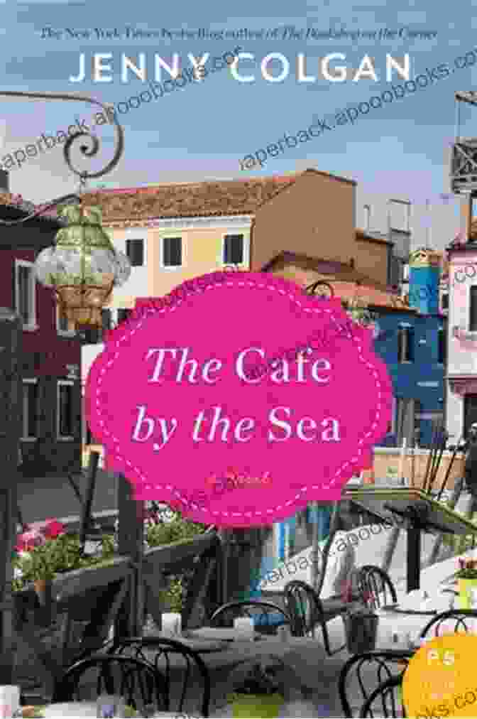 The Cafe By The Sea Novel Cover Featuring A Charming Seaside Cafe With Warm Lighting And A Cozy Atmosphere The Cafe By The Sea: A Novel