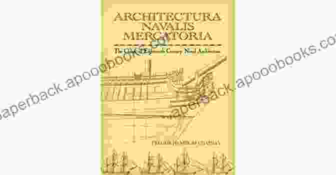 The Cover Of The Book 'The Classic Of Eighteenth Century Naval Architecture' Architectura Navalis Mercatoria: The Classic Of Eighteenth Century Naval Architecture (Dover Maritime)