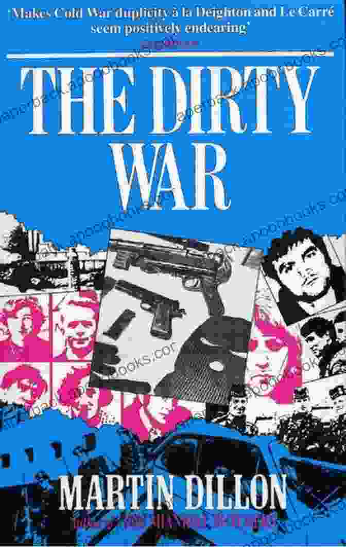 The Dirty War By Martin Dillon Book Cover The Dirty War Martin Dillon