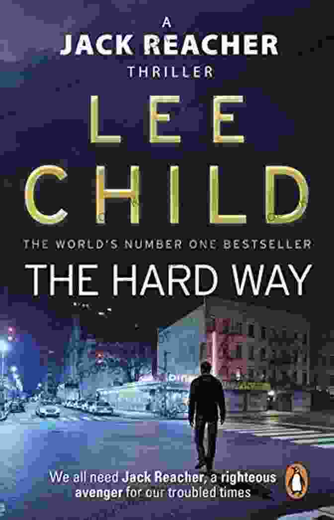 The Hard Way By Lee Child, Featuring Jack Reacher The Hard Way: A Jack Reacher Novel