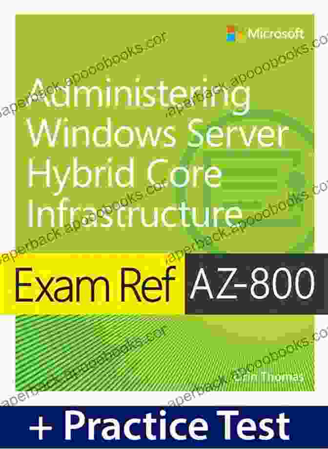 Windows Server Hybrid Practice Tests AZ 801: Configuring Windows Server Hybrid Advanced Services Practice Tests: 110 Practice Questions With Answers And Explanation With References