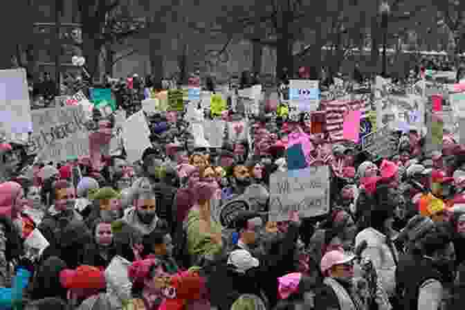 Women Marching At The Women's March In Washington, D.C. We Will Be Heard: Women S Struggles For Political Power In The United States